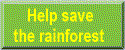 Help Save the Rainforest